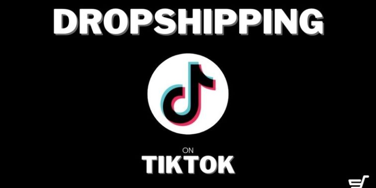 Kiếm tiền từ Dropshipping TikTok như thế nào? Tận dụng TikTok tối ưu