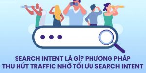 Cách thu hút traffic nhờ search intent